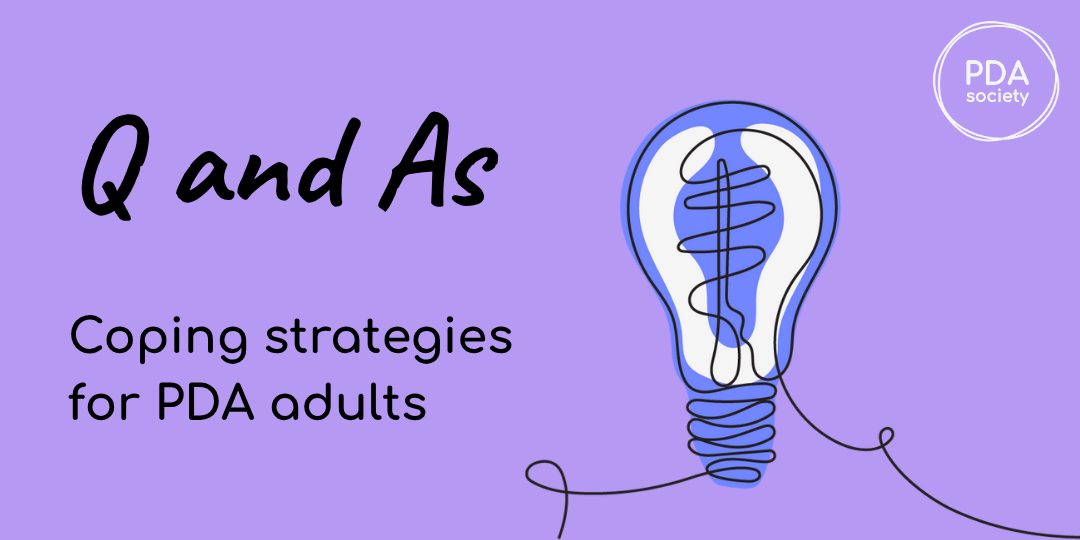 Q&A: Self help & coping strategies for PDA adults