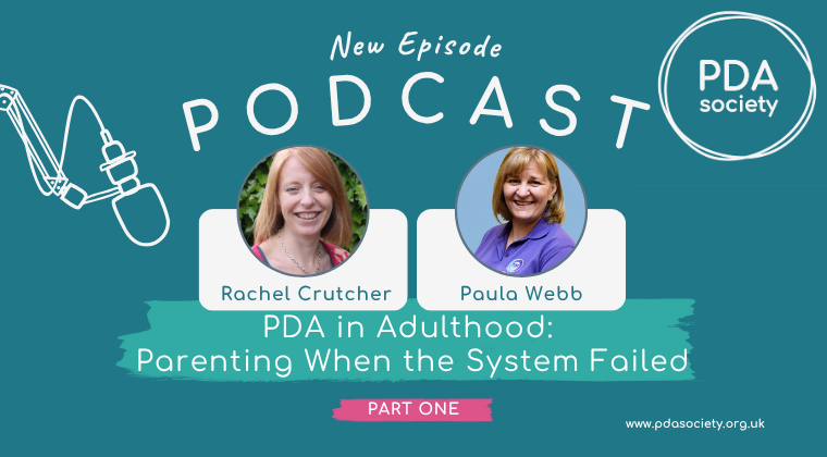 PDA in Adulthood: Parenting When the System Failed – with Paula Webb, part 1