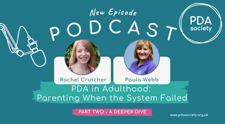 PDA in Adulthood: Parenting When the System Failed – with Paula Webb, part 2