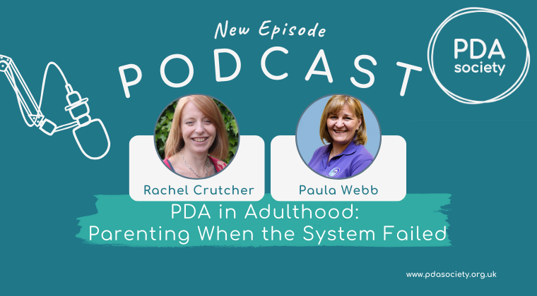 PDA in Adulthood: Parenting When the System Failed (Two-Part Podcast)