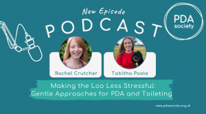 Making the Loo Less Stressful: Gentle Approaches for PDA and Toileting (Two-Part Podcast)