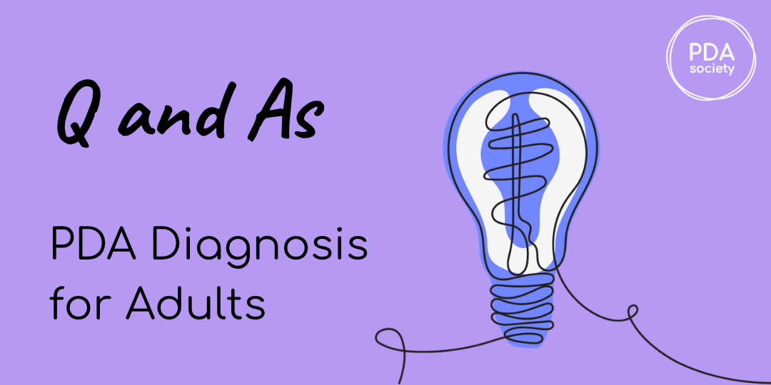 Q&A: PDA Diagnosis in Adulthood